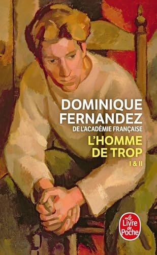 L'homme de trop L'arc-en-ciel interdit et La liberté trahie