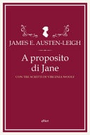 A proposito di Jane e altre memorie familiari. Con tre scritti di Virginia Woolf