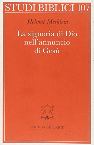 La signoria di Dio nell'annuncio di Gesù