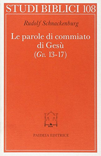 Le parole di commiato di Gesù (Gv. 13-17)