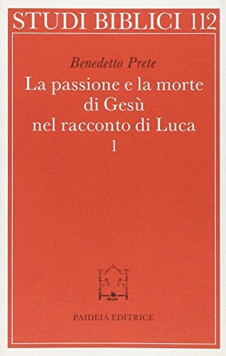 La passione e la morte di Gesù nel racconto di Luca