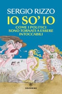 Io so' io come i politici sono tornati a essere intoccabili