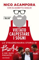 Vietato calpestare i sogni la straordinaria storia di PizzAut e dei suoi ragazzi