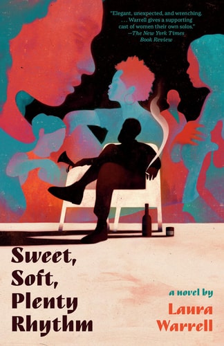 Sweet, Soft, Plenty Rhythm A Novel