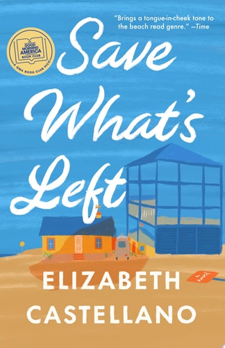 Save What's Left A Novel (Good Morning America Book Club)
