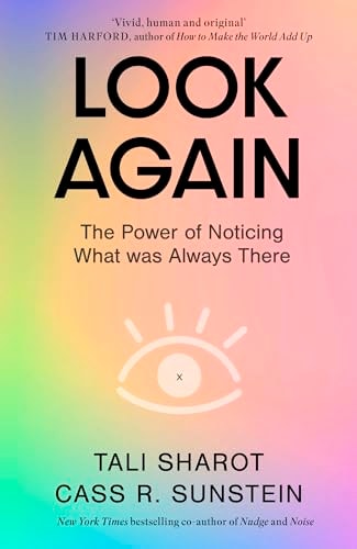 Look Again The Power of Noticing What Was Always There