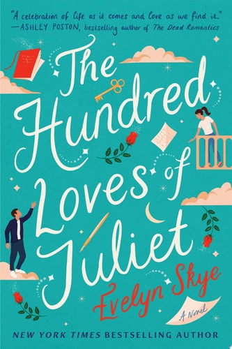 The Hundred Loves of Juliet A Novel