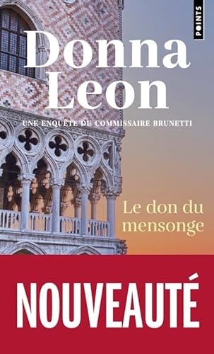 Le don du mensonge Une enquête du commissaire Brunetti