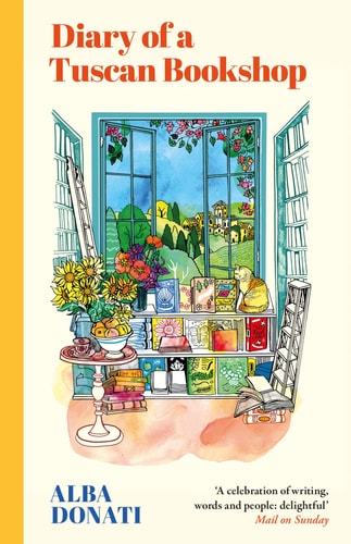 Diary of a Tuscan Bookshop The Heartwarming Story That Inspired a Nation, Now an International Bestseller
