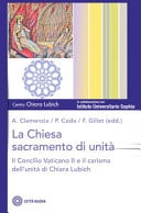La Chiesa sacramento di unità il Concilio Vaticano II e il carisma dell'unità di Chiara Lubich