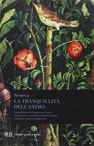 La tranquillità dell'animo. Testo latino a fronte