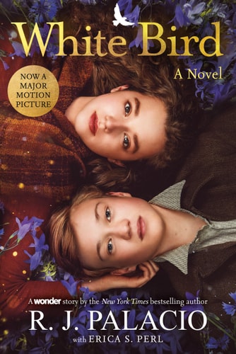 White Bird: A Novel Based on the Graphic Novel