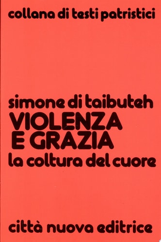 Violenza e grazia la coltura del cuore