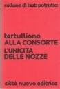 Alla consorte L'unicità delle nozze