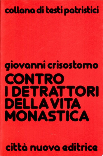 Contro i detrattori della vita monastica