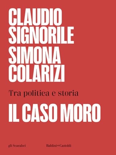 Il caso Moro tra politica e storia
