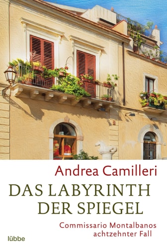 Das Labyrinth der Spiegel Commissario Montalbanos achtzehnter Fall : Roman