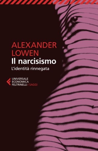 Il narcisismo. L'identità rinnegata