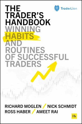 The Trader's Handbook Winning Habits and Routines of Successful Traders