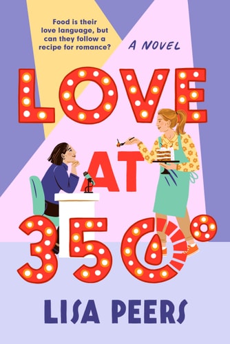 Love at 350° A Novel