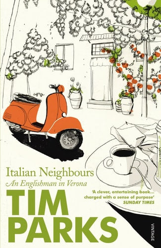 Italian Neighbours An Englishman in Verona