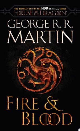 Fire & Blood (HBO Tie-in Edition) 300 Years Before A Game of Thrones