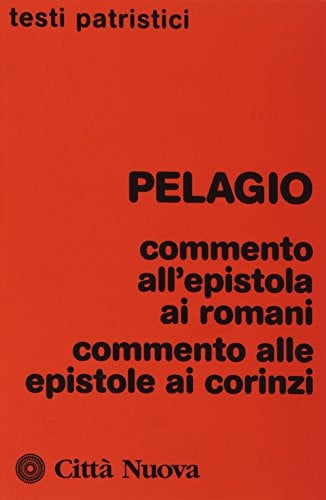 Commento all'epistola ai Romani Commento alle epistole ai Corinzi