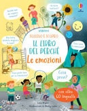 Le emozioni. Il libro dei perché. Ediz. illustrata