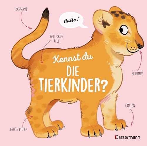 Kennst du die Tierkinder? - Sachbilderbuch für Kinder ab 3 Jahren 10 Tierkinder - zauberhaft illustriert. Zum Kennenlernen und Liebhaben