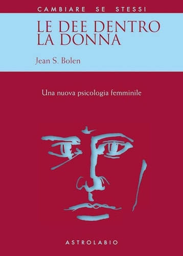Le dee dentro la donna una nuova psicologia femminile