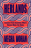 Herlands: lessons from societies where women make the rules