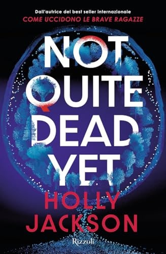 Not quite dead yet. Ediz. italiana