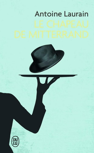 Le chapeau de Mitterrand roman