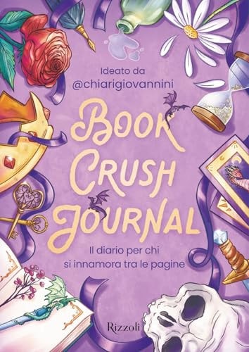 Book crush journal. Il diario per chi si innamora tra le pagine