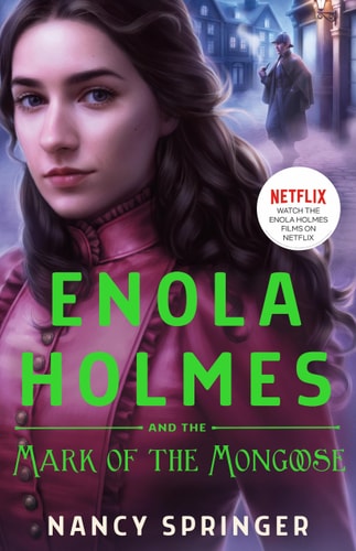 Enola Holmes and the Mark of the Mongoose The New Adventures of Enola Holmes 3