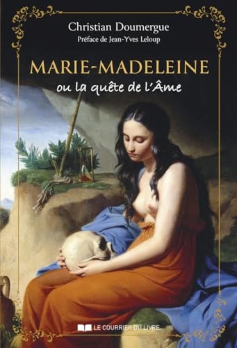 Marie-Madeleine, ou, La quête de l'âme