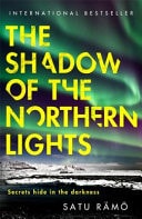 The Shadow of the Northern Lights The Brand New 2025 Thriller in the Million-Copy Bestselling, Award-winning Series