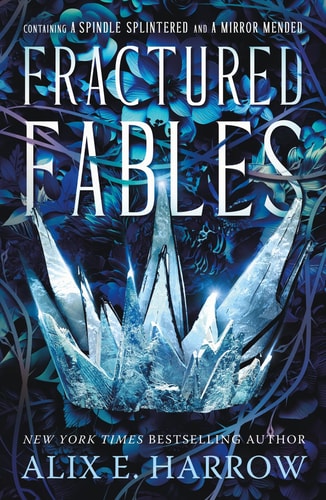 Fractured Fables Containing A Spindle Splintered and A Mirror Mended