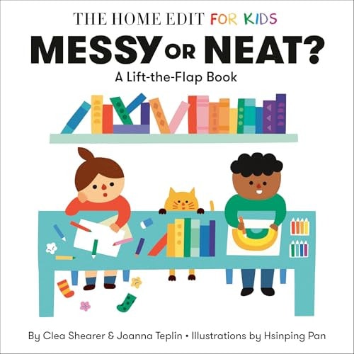 Messy or Neat?: A Lift-the-Flap Book A Home Edit Board Book for Kids