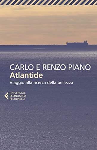 Atlantide. Viaggio alla ricerca della bellezza