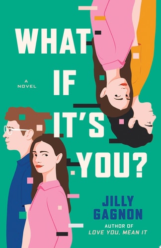 What If It's You? A Novel
