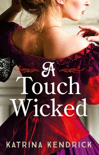 A Touch Wicked A Brand-new for 2024 Steamy and Spicy Historical Romance Novel