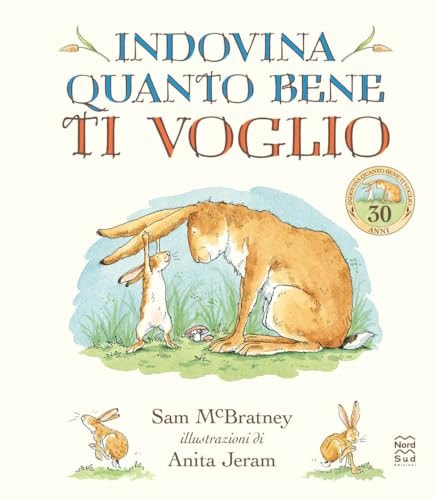 Indovina quanto bene ti voglio. Ediz. a colori