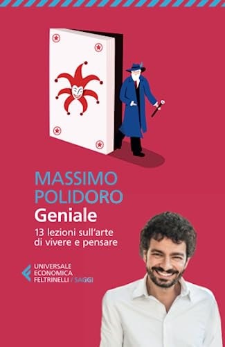 Geniale. 13 lezioni sull'arte di vivere e pensare