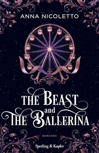 The beast and the ballerina. Ediz. italiana
