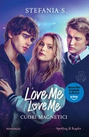 Cuori magnetici. Love me love me. Ediz. tie-in