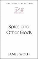 Spies and Other Gods