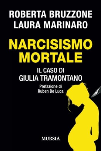 Narcisismo mortale il caso di Giulia Tramontano