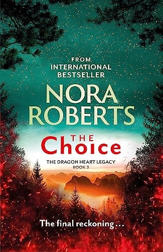 The Choice The Dragon Heart Legacy Book 3