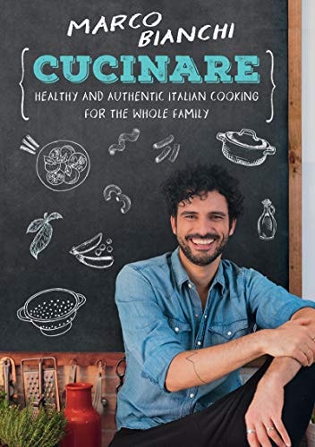 Cucinare Healthy and Authentic Italian Cooking for the Whole Family